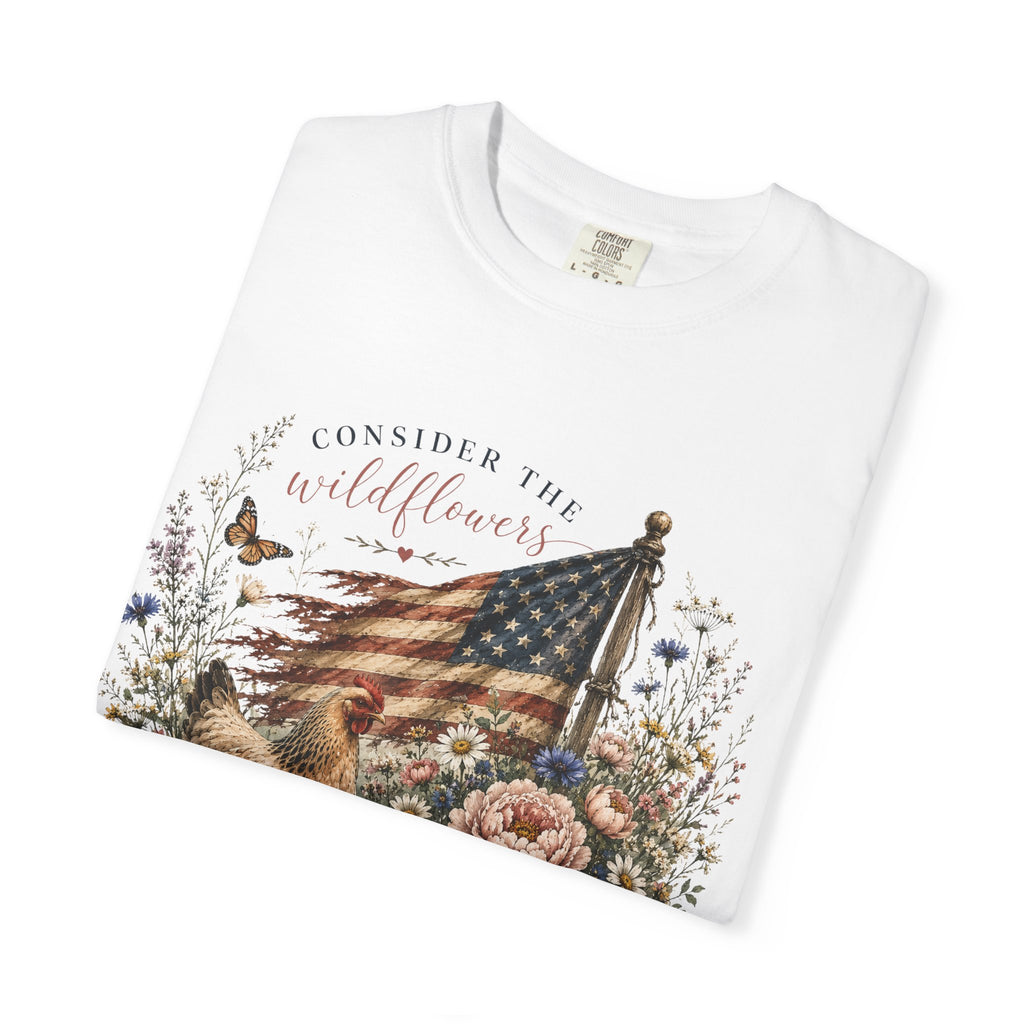 Christian Patriotic Chicken T-Shirt — "Consider the Wildflowers" Luke 12:27