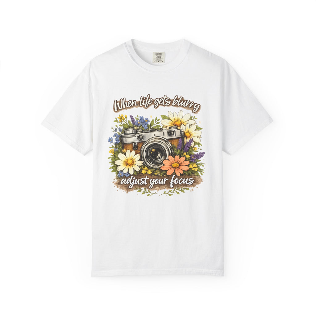 When Life Gets Blurry, Adjust Your Focus Floral T-Shirt