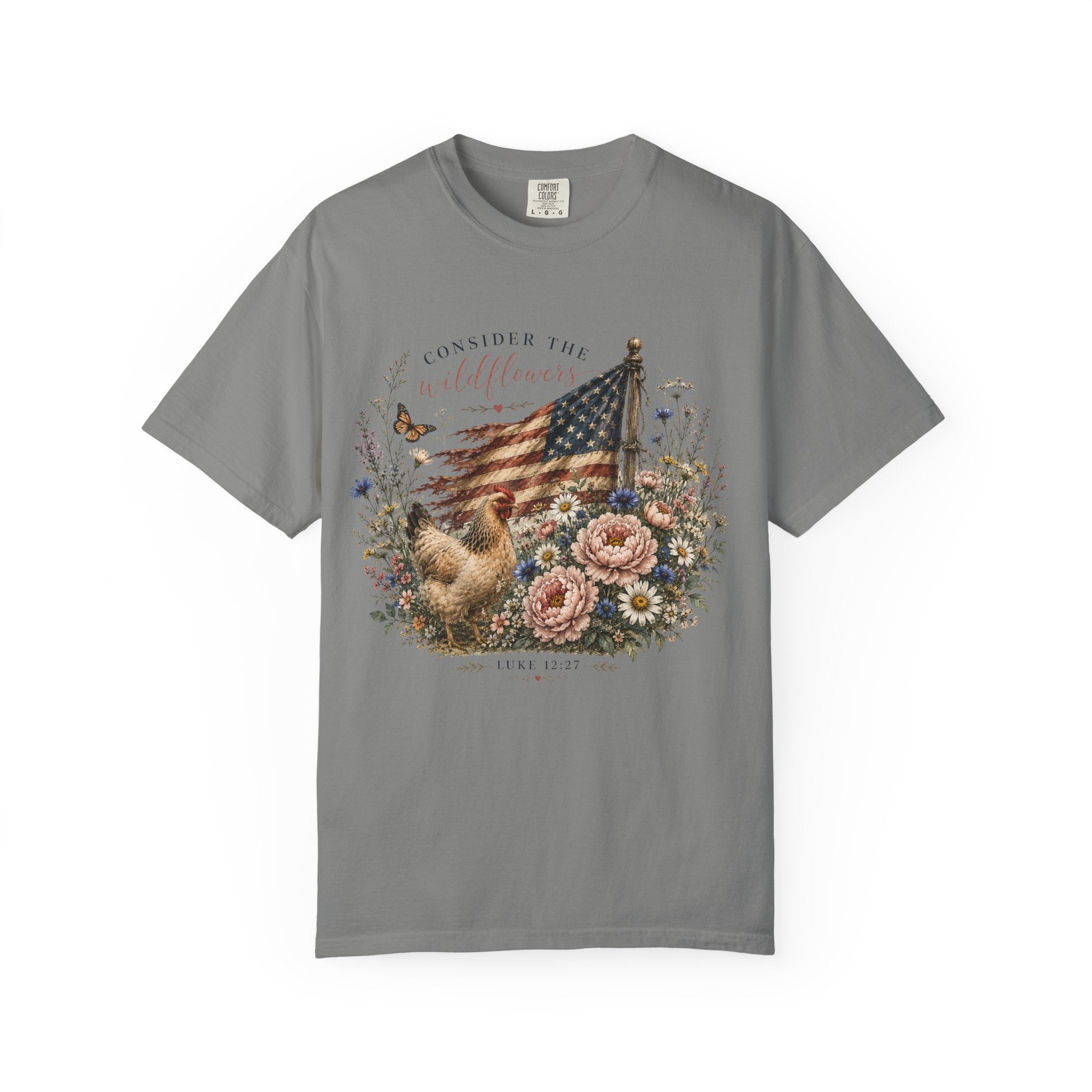 Christian Patriotic Chicken T-Shirt — "Consider the Wildflowers" Luke 12:27
