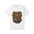 Let's Dig in the Dirt T-shirt — Gardening Tee for Plant Lovers