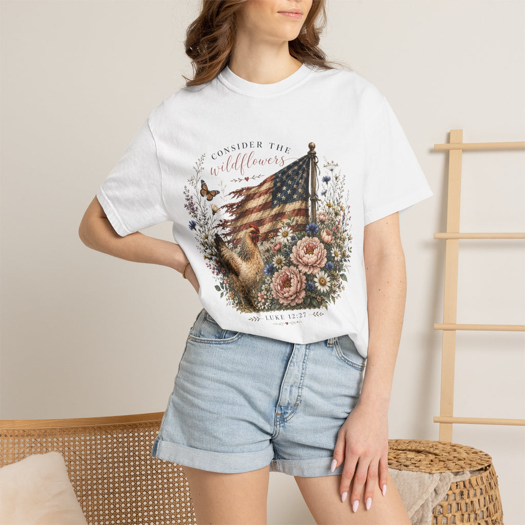 Christian Patriotic Chicken T-Shirt — "Consider the Wildflowers" Luke 12:27